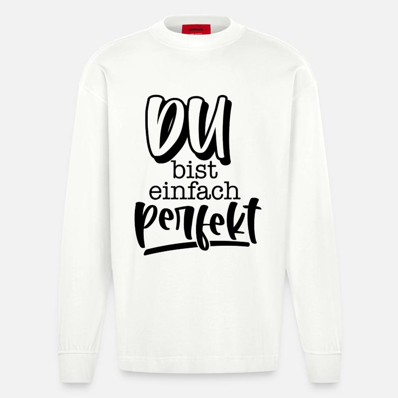 Du bist einfach perfekt - Heavyweight Oversized Organic Langarmshirt Made in EU - OFF WHITE