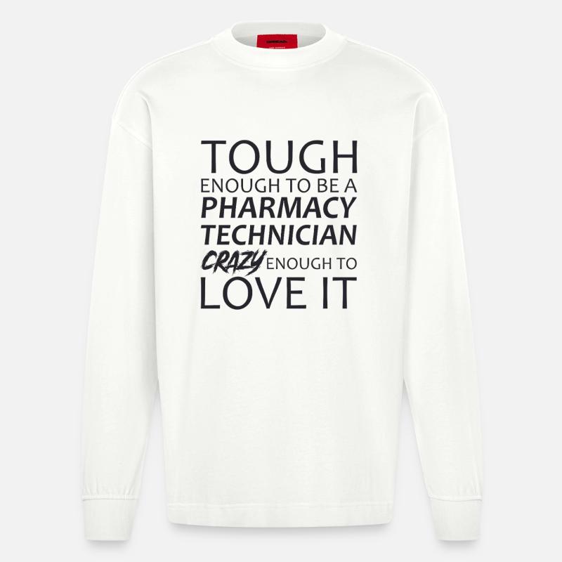 Pharmacy technician Crazy - Heavyweight Oversized Organic Langarmshirt Made in EU - OFF WHITE