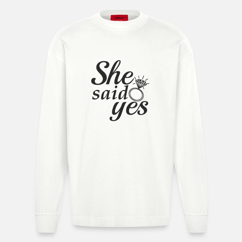 She said yes! - Heavyweight Oversized Organic Longsleeve Shirt Made in EU - OFF WHITE