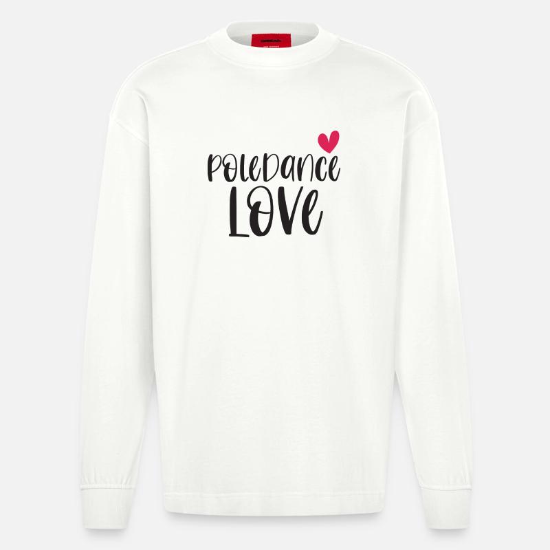 Pole Dance Dancer Poledancing Love Gift - Manches longues bio épais oversize fabriqué en UE - OFF WHITE