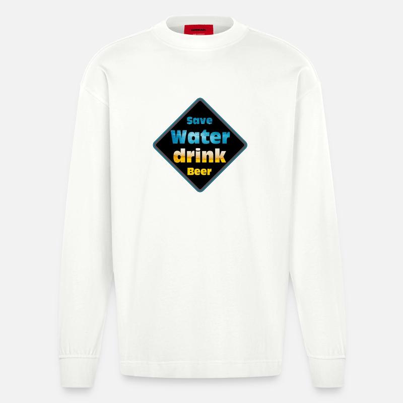 Save Water Drink Beer Schild-Design - Heavyweight Oversized Organic Langarmshirt Made in EU - OFF WHITE