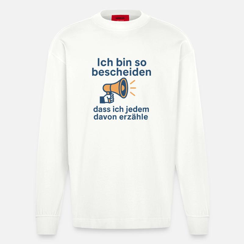 Ich bin so bescheiden - Heavyweight Oversized Organic Langarmshirt Made in EU - OFF WHITE