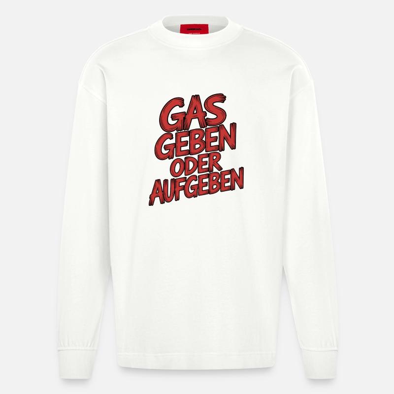 Gas geben oder Aufgeben - Heavyweight Oversized Organic Langarmshirt Made in EU - OFF WHITE