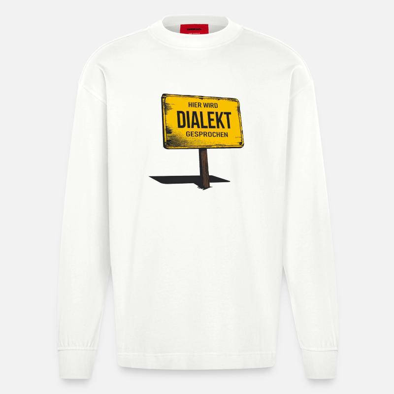 Hier wird Dialekt gesprochen – Lustiger Spruch - Heavyweight Oversized Organic Langarmshirt Made in EU - OFF WHITE