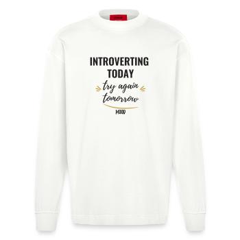 Heute introvertiert, morgen wieder versuchen. - Heavyweight Oversized Organic Langarmshirt Made in EU - OFF WHITE - Vorne