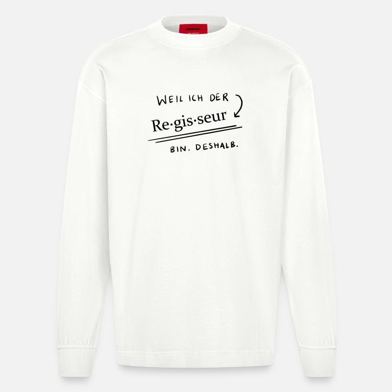 Weil...ich der Regisseur bin 2 - Heavyweight Oversized Organic Langarmshirt Made in EU - OFF WHITE
