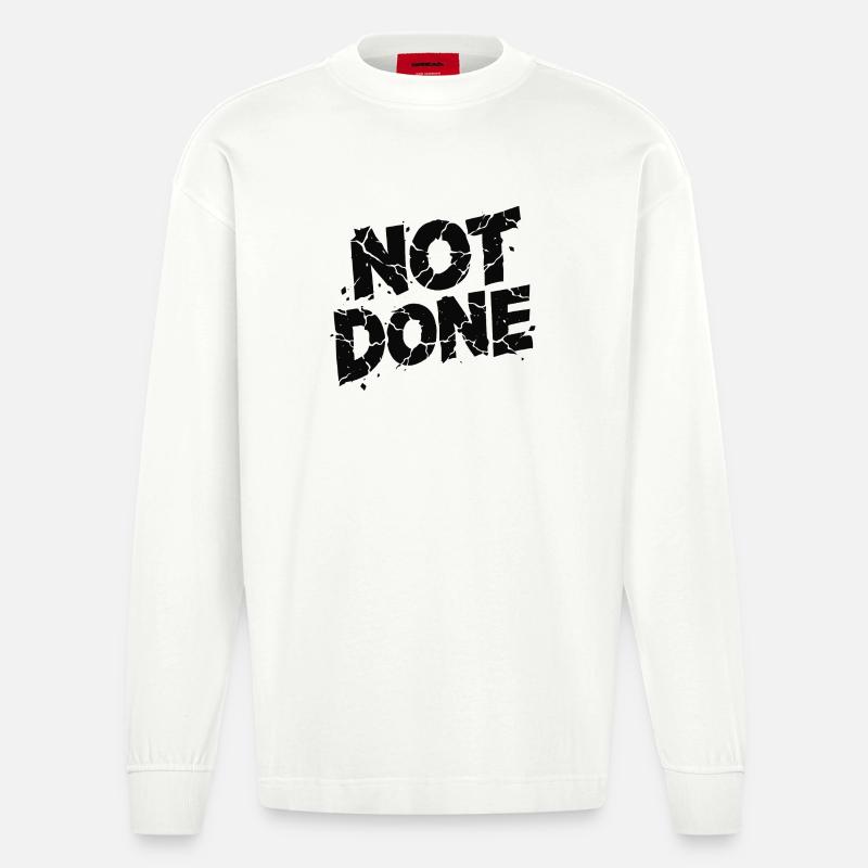 Nope Done – Bruch-Typo Shirtprint - Heavyweight Oversized Organic Langarmshirt Made in EU - OFF WHITE