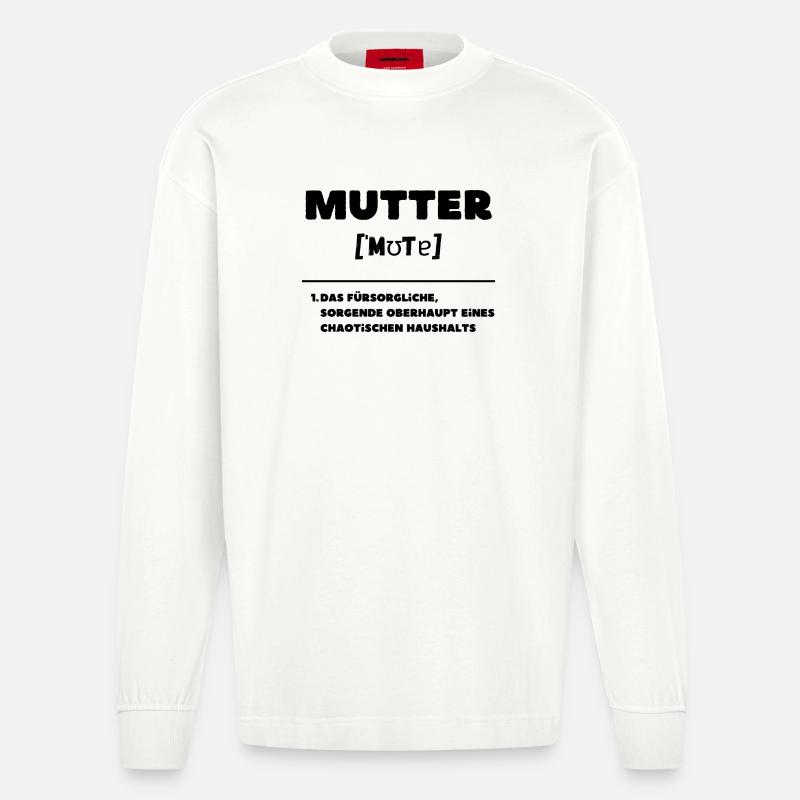 Mutter Definition Oberhaupt Chaos Haushalt - Heavyweight Oversized Organic Langarmshirt Made in EU - OFF WHITE