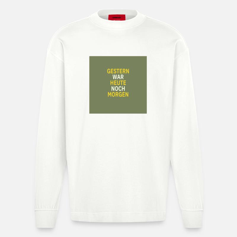 Gestern war heute noch morgen - Heavyweight Oversized Organic Langarmshirt Made in EU - OFF WHITE