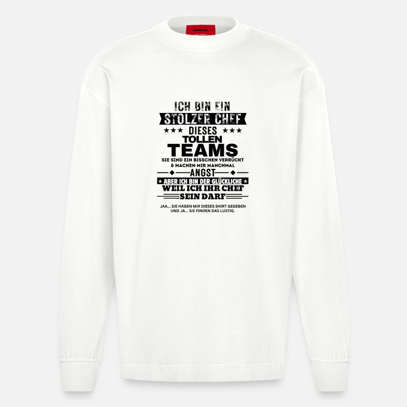 Stolzer Chef dieses tollen Teams - Heavyweight Oversized Organic Langarmshirt Made in EU - OFF WHITE