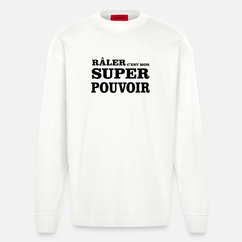 Râler C'est Mon SUPER POUVOIR - Manches longues bio épais oversize fabriqué en UE - OFF WHITE