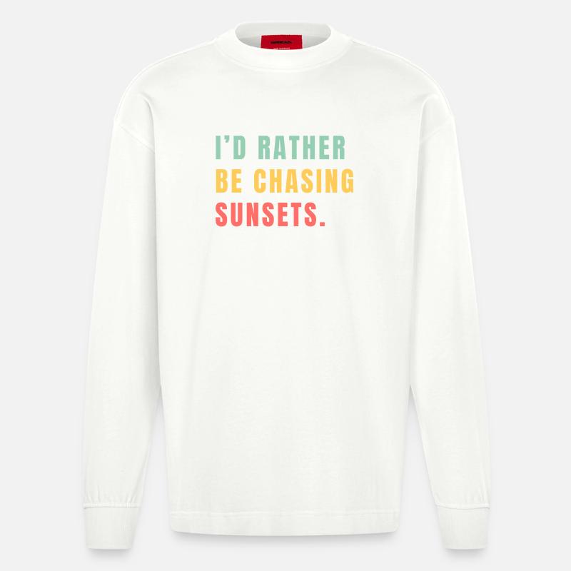 I'd rather be chasing sunsets - Heavyweight Oversized Organic Longsleeve Shirt Made in EU - OFF WHITE