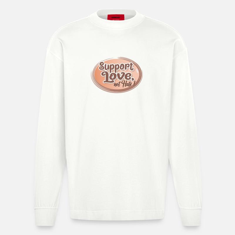 Support Love, Not Hate - Heavyweight Oversized Organic Langarmshirt Made in EU - OFF WHITE