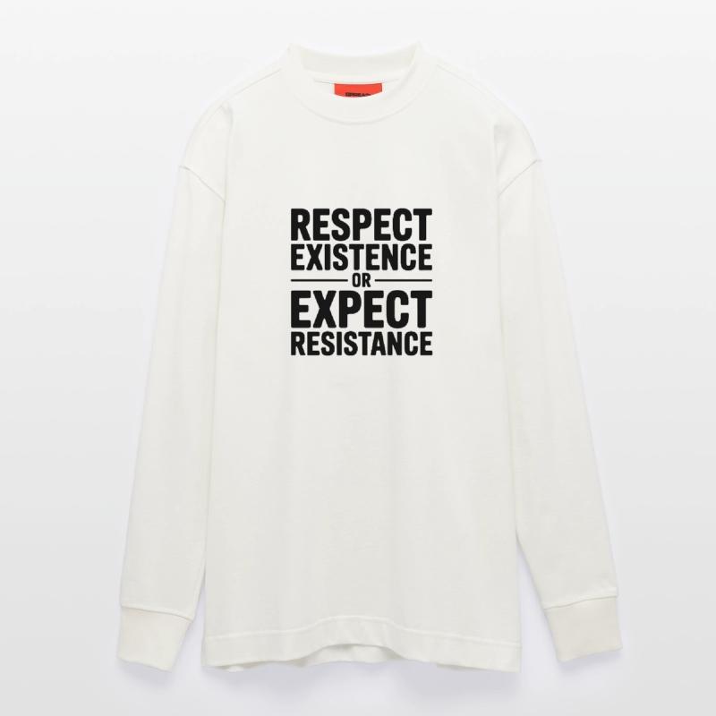 Respektiere die Existenz oder erwarte Widerstand – Antifa Heavyweight Oversized Organic Langarmshirt Made in EU