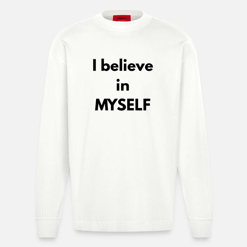 Ich glaube an MICH SELBST - Heavyweight Oversized Organic Langarmshirt Made in EU - OFF WHITE