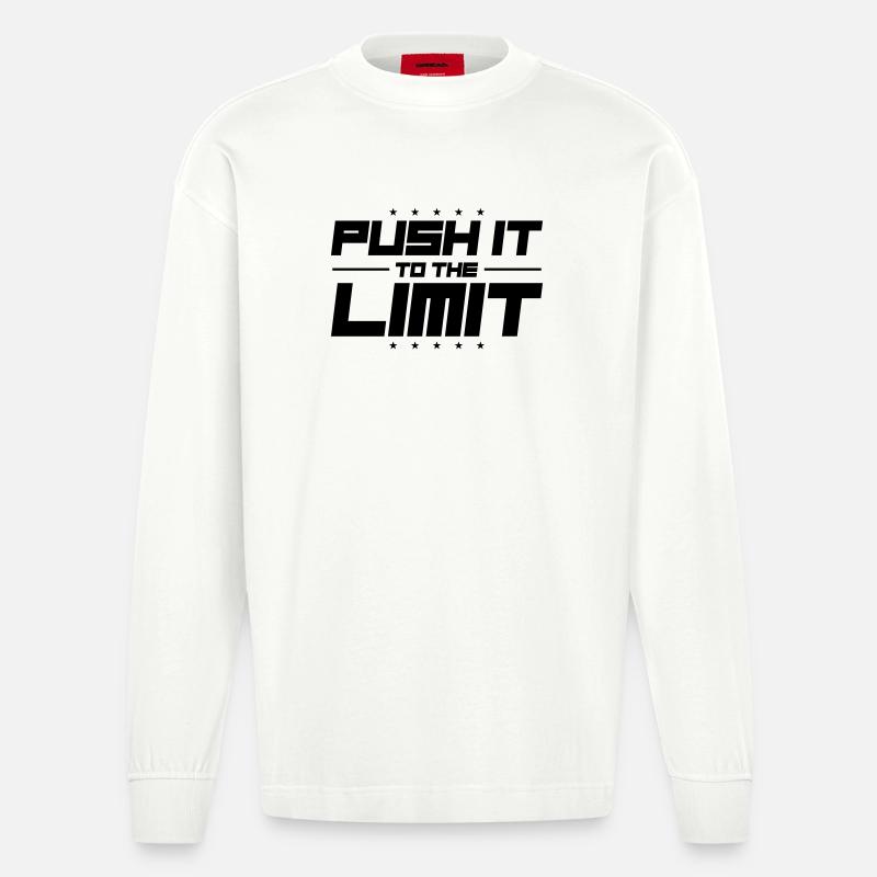 Push It To The Limit - Heavyweight Oversized Organic Langarmshirt Made in EU - OFF WHITE