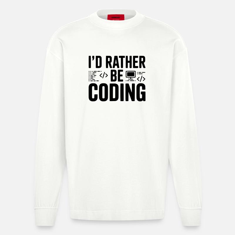 I'd Rather Be Coding - Heavyweight Oversized Organic Longsleeve Shirt Made in EU - OFF WHITE