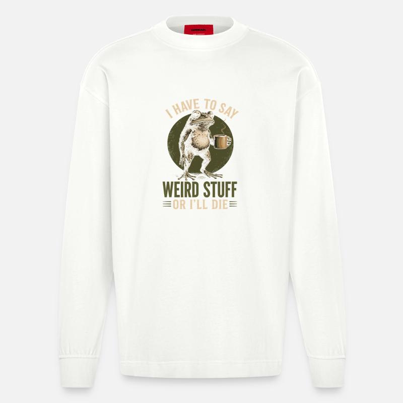 Frosch mit Kaffee Spruch Weird Stuff - Heavyweight Oversized Organic Langarmshirt Made in EU - OFF WHITE