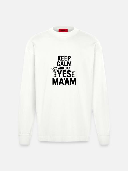 Keep Calm and Say Yes Ma'am - Heavyweight Oversized Organic Longsleeve Shirt Made in EU - OFF WHITE