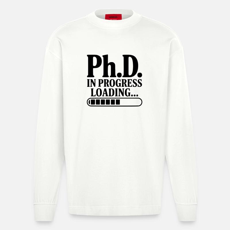 Ph.D. In Progress Loading... - Heavyweight Oversized Organic Longsleeve Shirt Made in EU - OFF WHITE