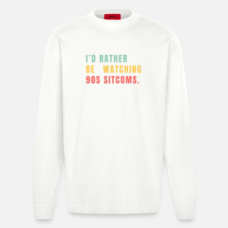 I’d Rather Be Watching 90s Sitcoms - Heavyweight Oversized Organic Langarmshirt Made in EU - OFF WHITE
