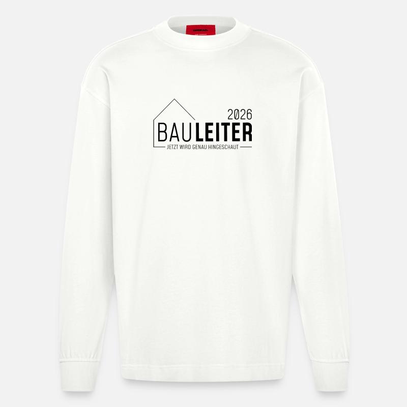 Bauleiterin 2026 - jetzt wird genau hingeschaut - Heavyweight Oversized Organic Langarmshirt Made in EU - OFF WHITE