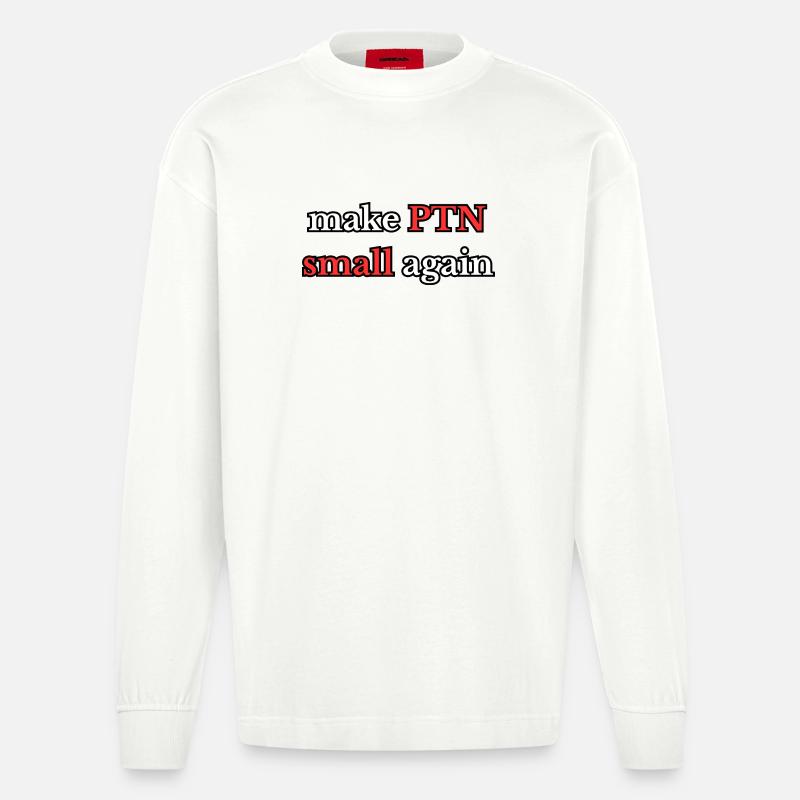 Make PTN small again - Heavyweight Oversized Organic Langarmshirt Made in EU - OFF WHITE