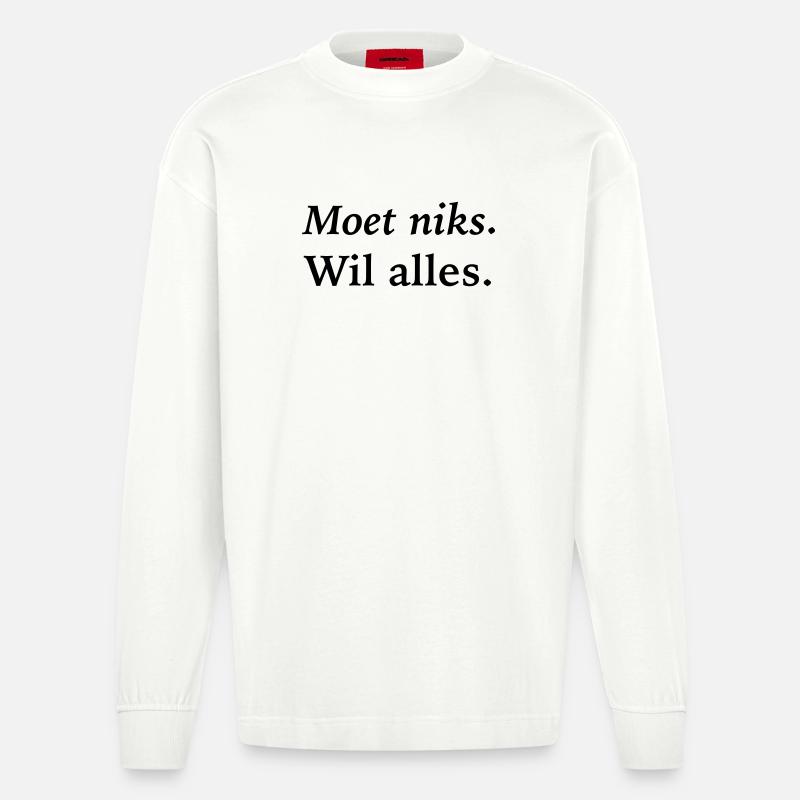 Ich muss nichts tun, will alles - Heavyweight Oversized Organic Langarmshirt Made in EU - OFF WHITE
