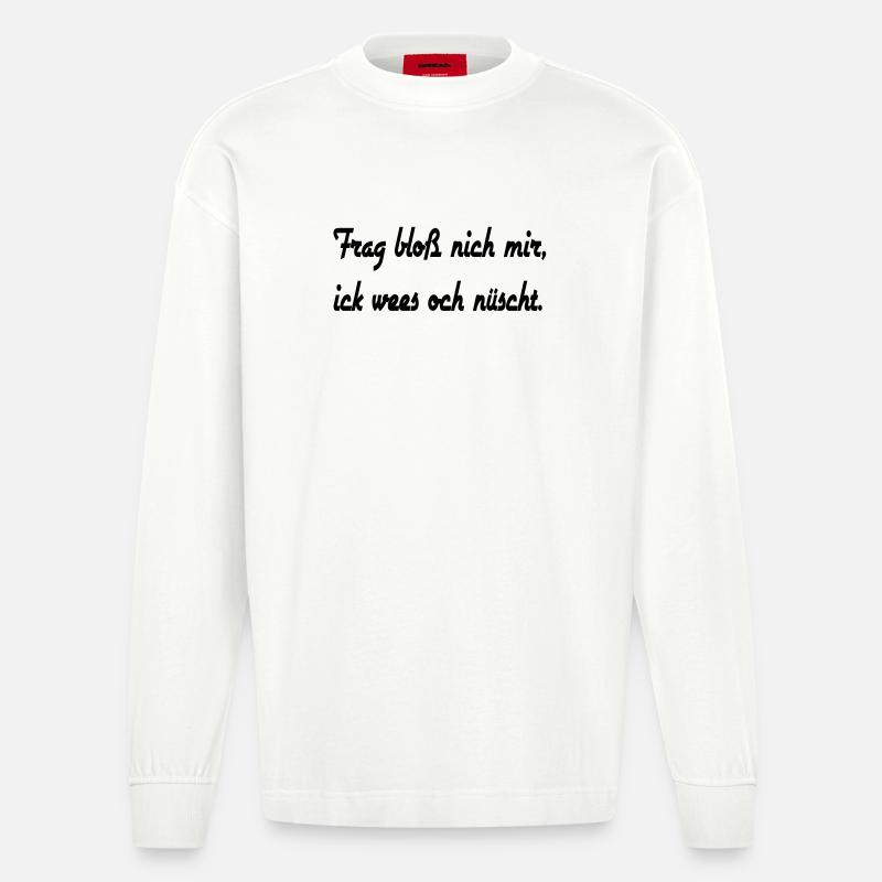 Berliner Sprüche 1 - Heavyweight Oversized Organic Langarmshirt Made in EU - OFF WHITE