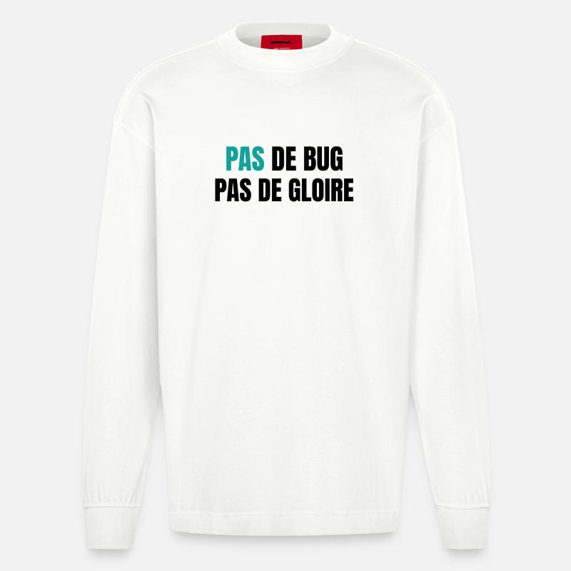 Pas de bug pas de gloire - Heavyweight Oversized Organic Langarmshirt Made in EU - OFF WHITE
