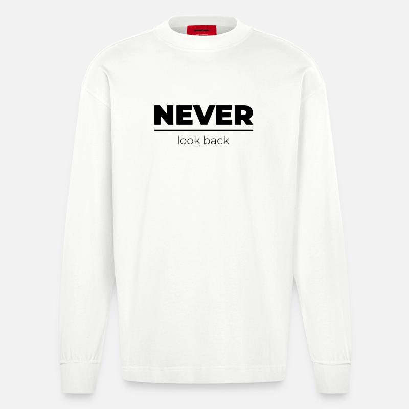 Never look back | Motivations Statement - Heavyweight Oversized Organic Langarmshirt Made in EU - OFF WHITE