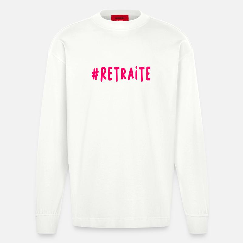 RETRAITE. BONNE RETRAITE. JOYEUSE RETRAITE - Manches longues bio épais oversize fabriqué en UE - OFF WHITE