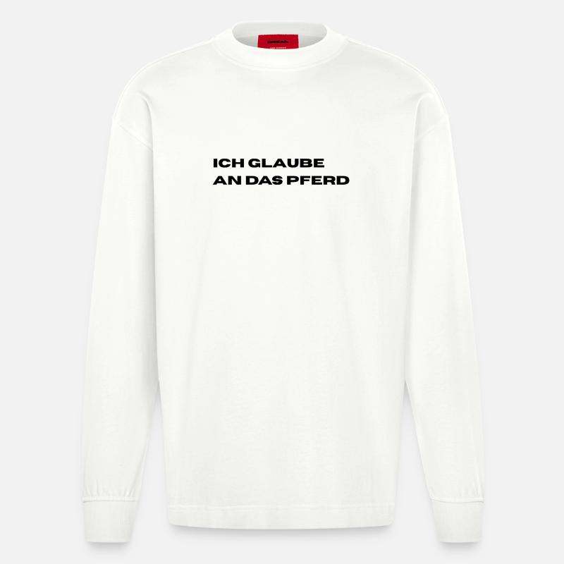 Ich glaube an das Pferd - Heavyweight Oversized Organic Langarmshirt Made in EU - OFF WHITE