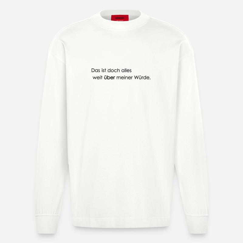 weit ueber meiner Wuerde - Heavyweight Oversized Organic Langarmshirt Made in EU - OFF WHITE