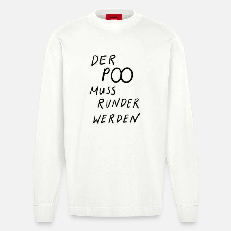 Der Po muss runder werden - Heavyweight Oversized Organic Langarmshirt Made in EU - OFF WHITE