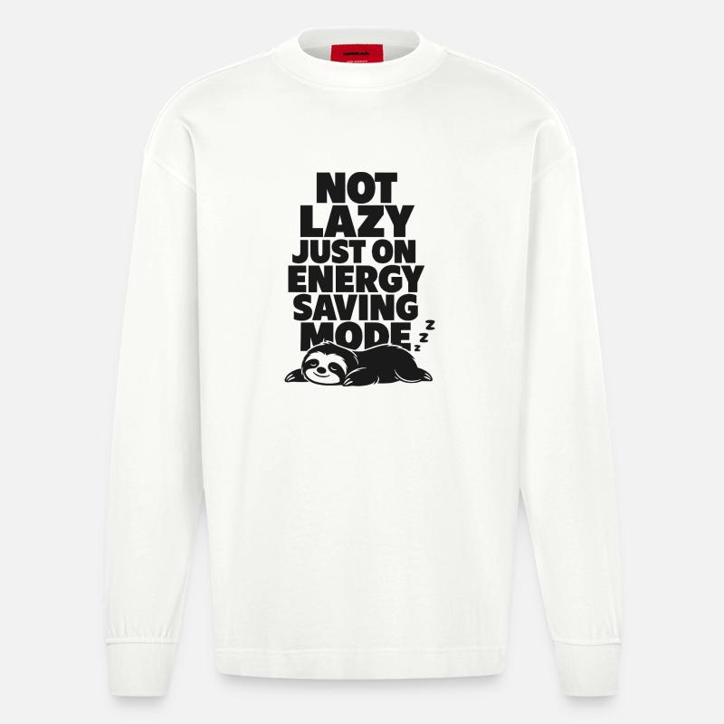 Not Lazy Just Energy Saving - Heavyweight Oversized Organic Langarmshirt Made in EU - OFF WHITE