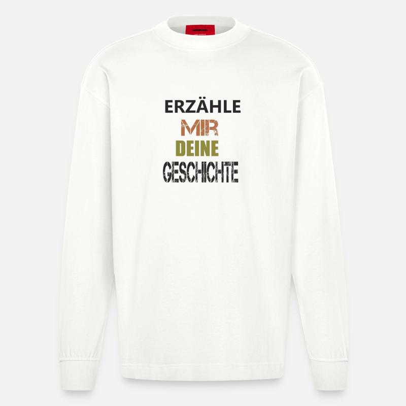 ERZÄHLE MIR DEINE GESCHICHTE - Heavyweight Oversized Organic Langarmshirt Made in EU - OFF WHITE
