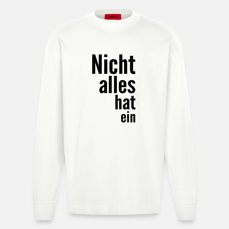 Nicht alles hat ein - Heavyweight Oversized Organic Langarmshirt Made in EU - OFF WHITE