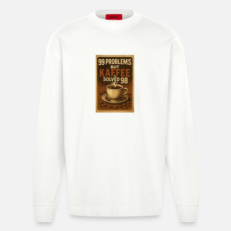 99 Problems – but Kaffee solved 98 - Heavyweight Oversized Organic Langarmshirt Made in EU - OFF WHITE