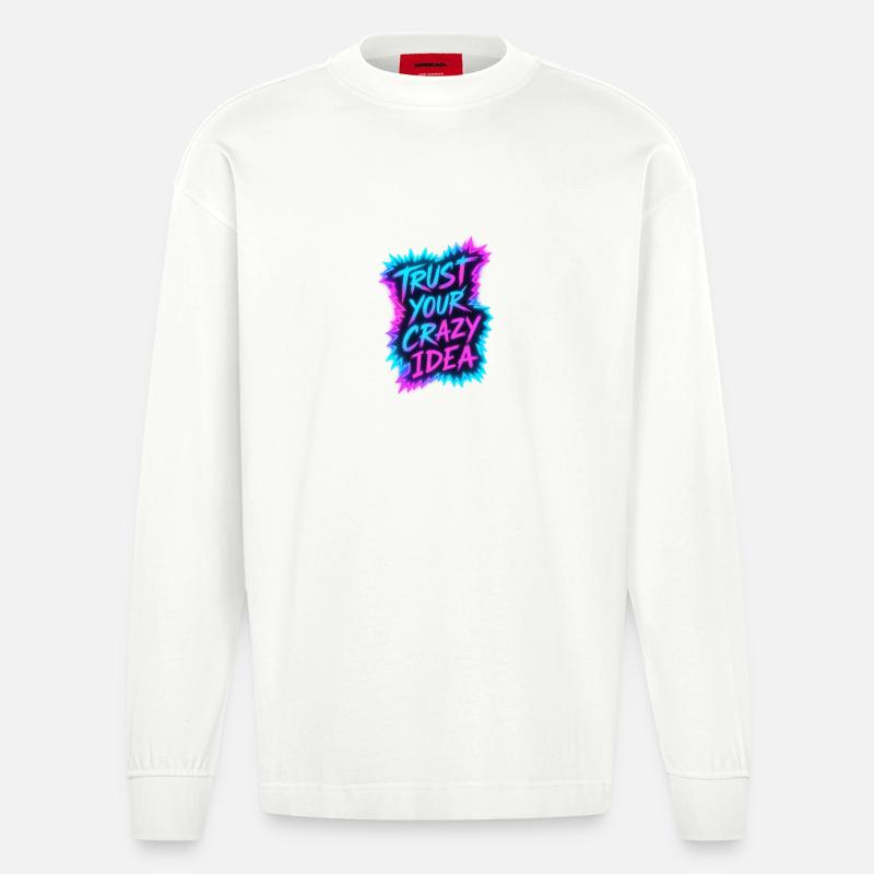 Trust Your Crazy Idea Neon - Heavyweight Oversized Organic Langarmshirt Made in EU - OFF WHITE