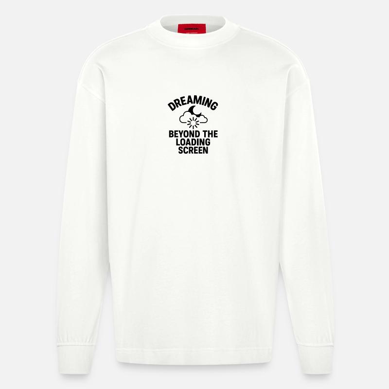 Dreaming Beyond Loading Screen - Heavyweight Oversized Organic Langarmshirt Made in EU - OFF WHITE