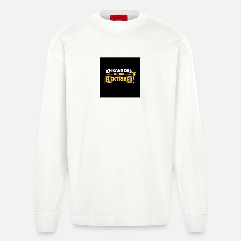 Ich kann das. Ich bin Elektriker - Heavyweight Oversized Organic Langarmshirt Made in EU - OFF WHITE