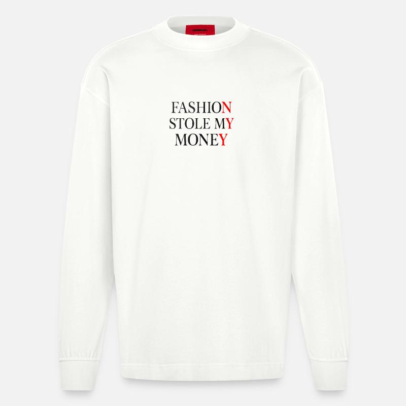 Die Mode hat mein Geld gestohlen - Heavyweight Oversized Organic Langarmshirt Made in EU - OFF WHITE