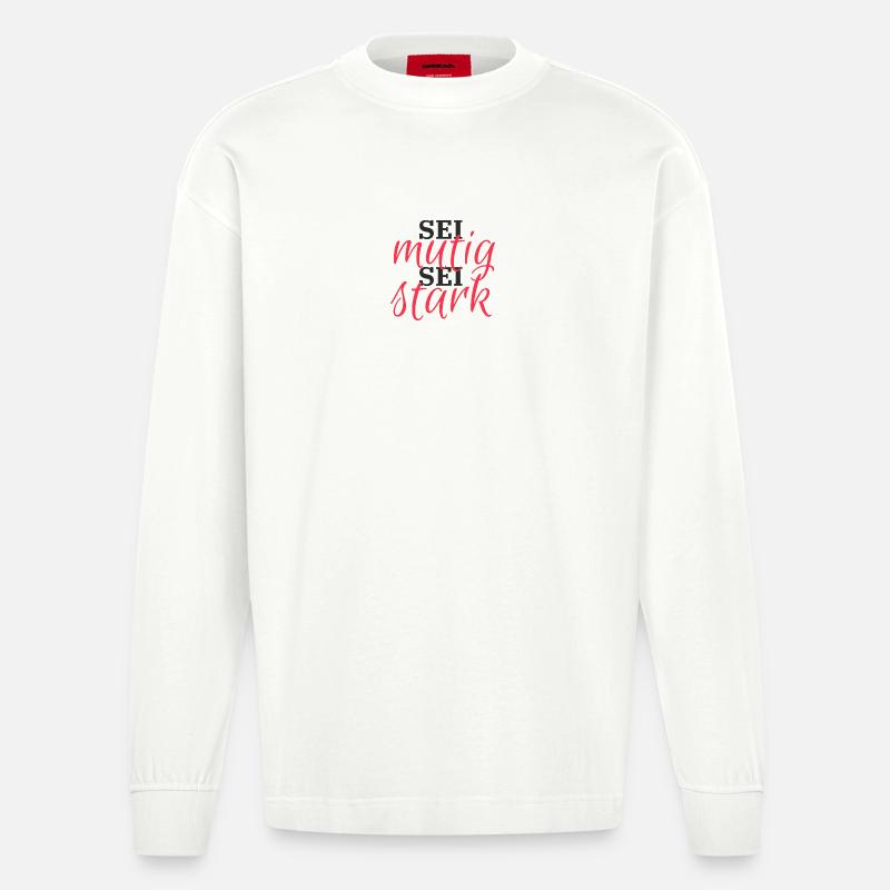Sei mutig, Sei Stark - Heavyweight Oversized Organic Langarmshirt Made in EU - OFF WHITE