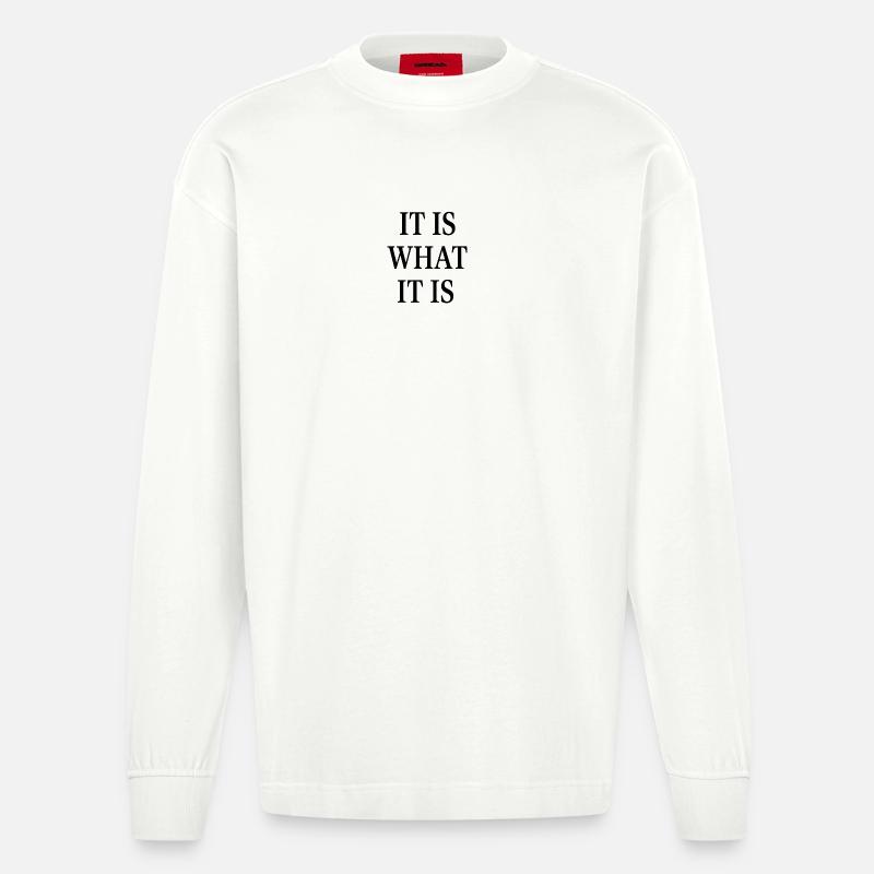 IT IS WHAT IT IS - Heavyweight Oversized Organic Langarmshirt Made in EU - OFF WHITE