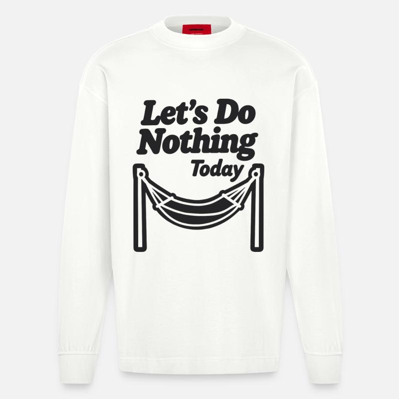 Let's do nothing today Hängematte Entspannung - Heavyweight Oversized Organic Langarmshirt Made in EU - OFF WHITE