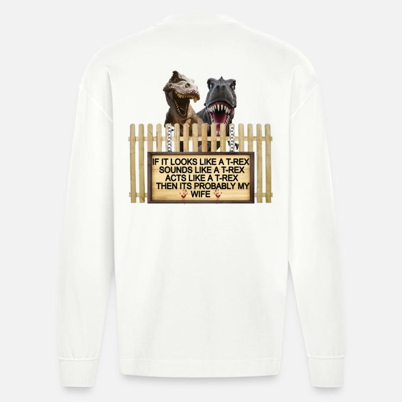 TREX Ehefrau Witz Zeichen T-Shirt - Heavyweight Oversized Organic Langarmshirt Made in EU - OFF WHITE