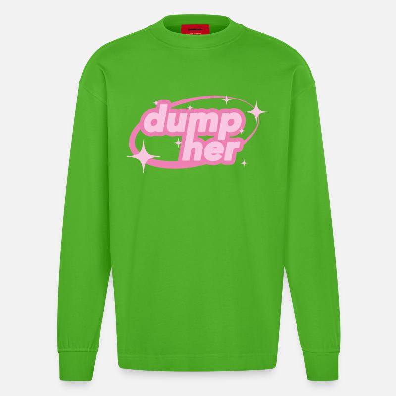 Dump Her – Y2K Statement - Heavyweight Oversized Organic Langarmshirt Made in EU - Apple Neon