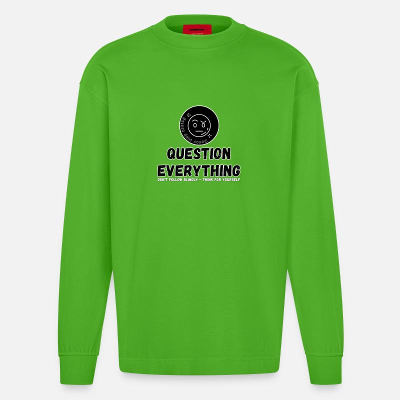 Question Everything - Never Stop Asking - Heavyweight Oversized Organic Longsleeve Shirt Made in EU - Apple Neon