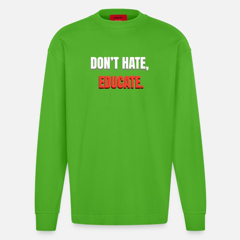 Dont Hate Educate Botschaft - Heavyweight Oversized Organic Langarmshirt Made in EU - Apple Neon